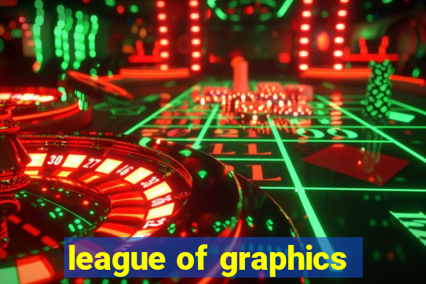 league of graphics